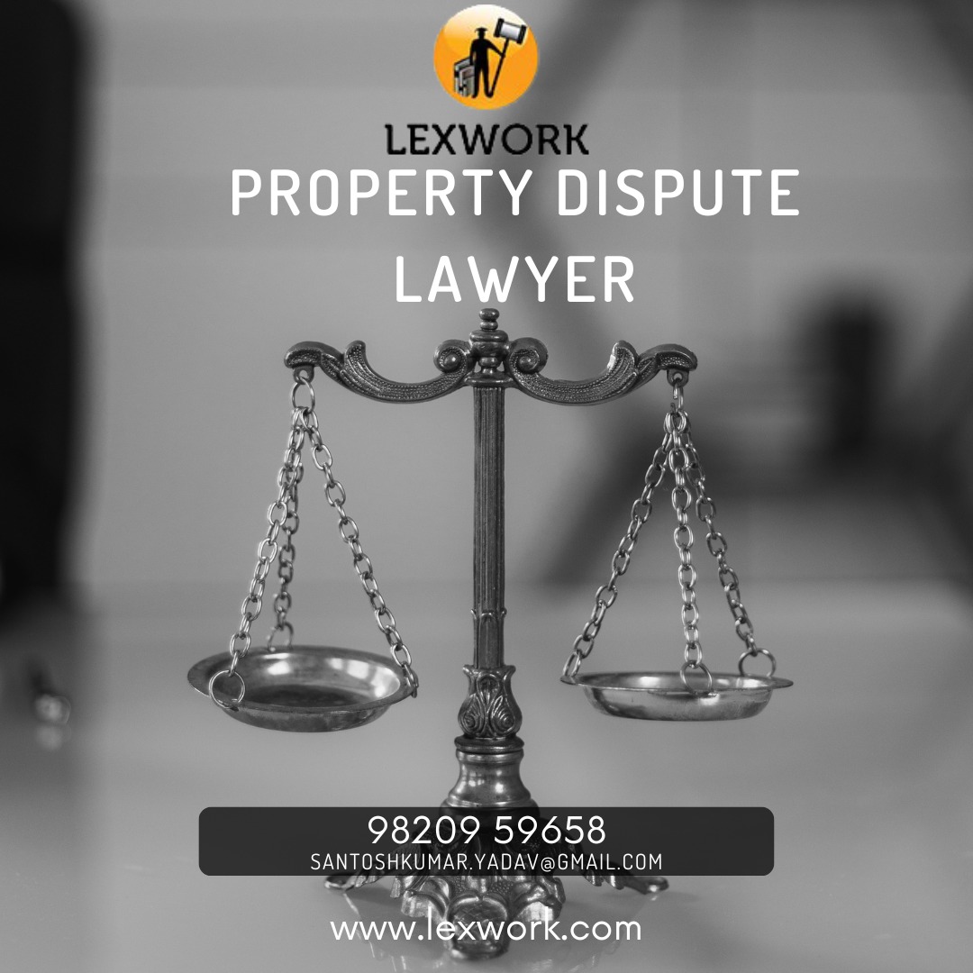 Property Dispute Lawyer in Mumbai